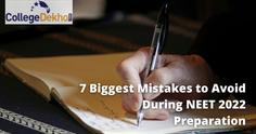 7 Biggest Mistakes to Avoid During NEET 2023 Preparation