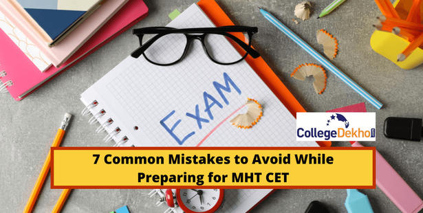 7 Common Mistakes to Avoid While Preparing for MHT CET