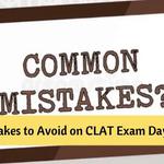 Common Mistakes to Avoid on CLAT Exam Day