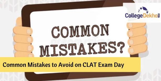 Common Mistakes to Avoid on CLAT Exam Day