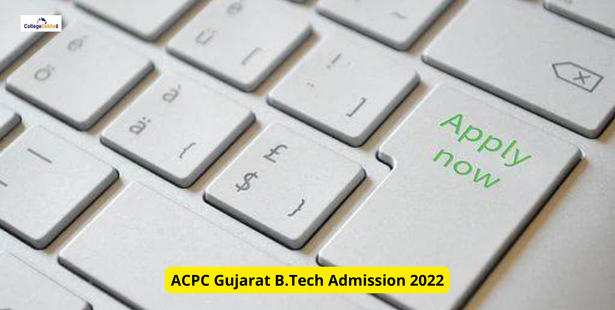 ACPC Gujarat B.Tech Admission 2022: Application Form Last Date June 30, Apply Online