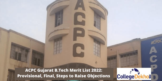 ACPC Gujarat B.Tech Merit List 2022: Provisional, Final, Steps to Raise Objections