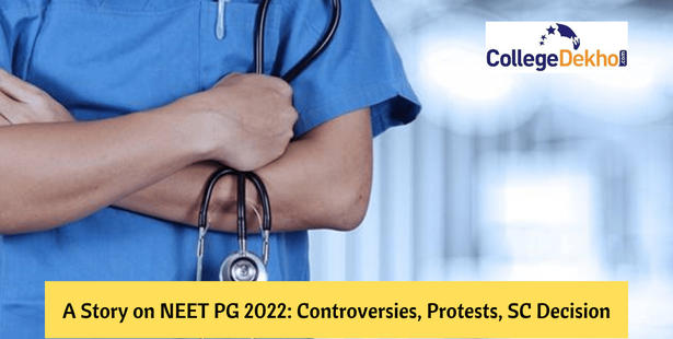 A Story on NEET PG 2022: Controversies, Protests, Supreme Court Decision