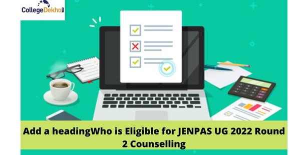 JENPAS UG 2022 Round 2 Counselling