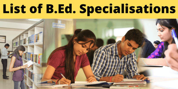 List of B.Ed. Specialisations