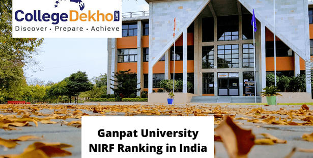 Ganpat University NIRF Ranking in India, Ganpat University Ranking in India, GUNI NIRF Ranking, Ganpat University, Kherva University, Ganpat University Rankings, GUNI Rankings