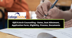 OJEE B.Arch Counselling 2023: Dates, Seat Allotment, Application Form, Eligibility, Process, Documents