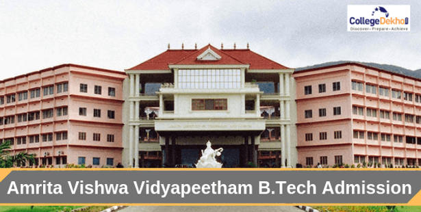 Amrita Vishwa Vidyapeetham B. Tech Admission Dates, Eligibility, Application Form and Selection Process