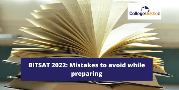 BITSAT 2022 Mistakes to avoid while preparing