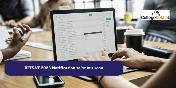 BITSAT 2023 Notification to be out soon