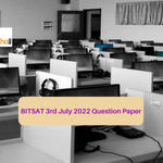 BITSAT 3rd July 2022 Question Paper: Download Memory-Based Questions