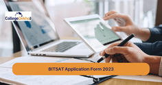 BITSAT Application Form 2023 Released at bitsadmission.com; Check Last Date, Steps to Apply