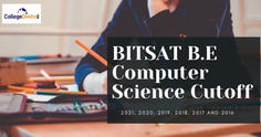 BITSAT B.E Computer Science Cutoff: Check 2023, 2022, 2021, 2020, 2019, 2018, 2017, 2016 Cutoff