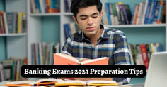 Banking Exams 2023 Preparation Tips: Important topics, how to write answers