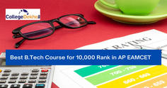 AP EAMCET 2023లో 10,000 ర్యాంక్ కోసం ఉత్తమ B.Tech కోర్సు (Best B.Tech Course for 10,000 Rank in AP EAMCET 2023)