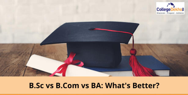What is Better? B.Sc, B.Com or BA