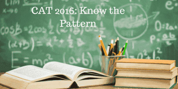 2016 CAT Exam Pattern: Be Ready for Surprises