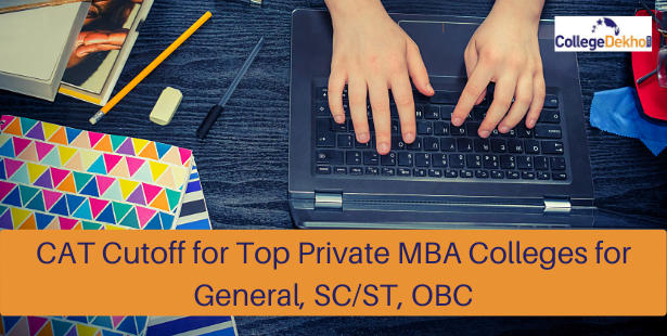 CAT 2021 Cutoff for Top Private MBA Colleges for General, SC/ST, OBC