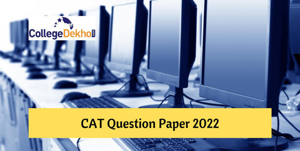 CAT Question Paper 2022 (Slot 1, 2, 3): Memory-based Questions with Solutions PDF Download