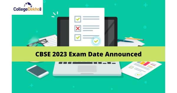CBSE 2023 Exam Date for 12th Announced: Check 12th Exam Schedule Here | CollegeDekho