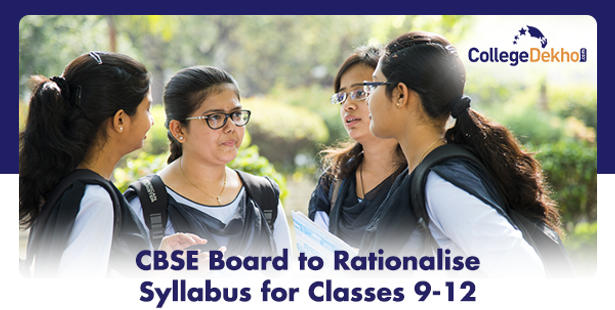 Cbse Reduces 30 Syllabus For Class 9 To 12 Check Deleted Topics Here Collegedekho