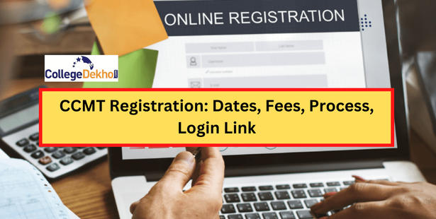 CCMT 2023 Registration: Dates, Fees, Process, Login Link