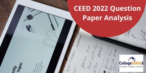 CEED 2022 Question Paper Analysis (Out), Answer Key (Released)