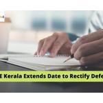CEE Kerala Extends Date to Rectify Defects in Application Form