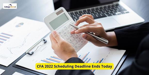 CFA 2022 Scheduling Deadline Ends Today