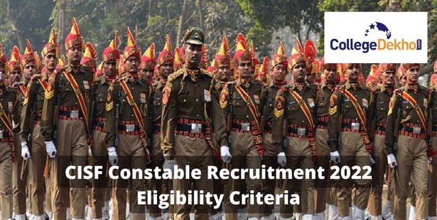 CISF Constable Recruitment 2022 Eligibility Criteria
