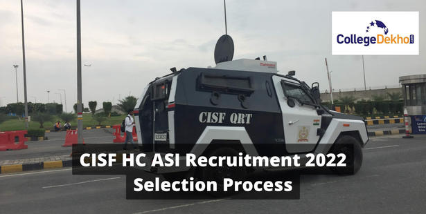 CISF HC ASI Recruitment 2022 Selection Process
