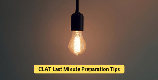 Last Minute Preparation Tips for CLAT