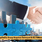 CollegeDekho Group Acquires Getmyuni and IELTSMaterial; Becomes Largest Student Enrollment Platform in India