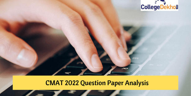 CMAT 2022 Question Paper Analysis: Difficulty Level, Good Attempts, Topic-Wise Weightage, Expected Cutoff