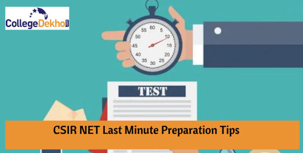 CSIR NET 2022 Last Minute Preparation Tips CSIR NET 2022 Examination is around the corner. To nail CSIR NET 2022, the candidates are provided with last minute preparation tips in this article.