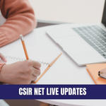 CSIR NET 2022 (Feb 15) Live Updates: Physical Sciences Exam Today