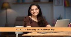 CTET 1st February 2023 Answer Key: Download Solutions PDF