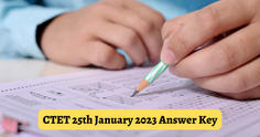 CTET 25th January 2023 Answer Key: Download Solutions PDF