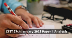 CTET 27th January 2023 Paper 1 Analysis: Difficulty Level, Highest Weightage Topics