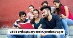 CTET 27th January 2023 Question Paper: Download Paper 1, 2 PDF