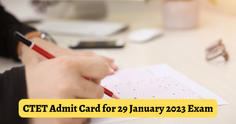 CTET Admit Card for 29 January 2023 Exam: Check release date, instructions