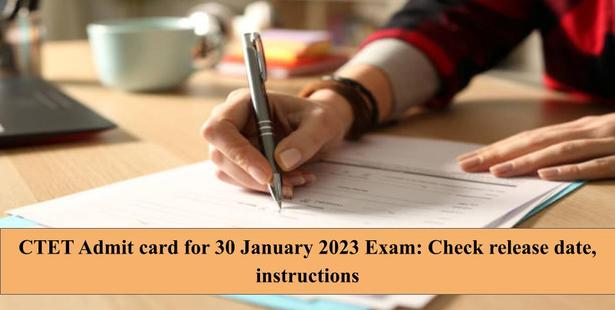 CTET Admit card for 30 January 2023 Exam