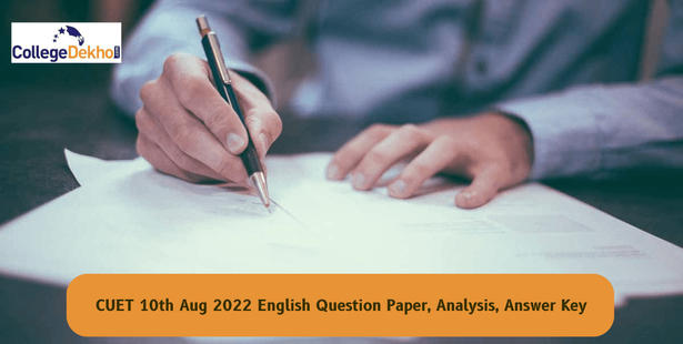 CUET 10th Aug 2022 English Question Paper, Analysis (Out), Answer Key