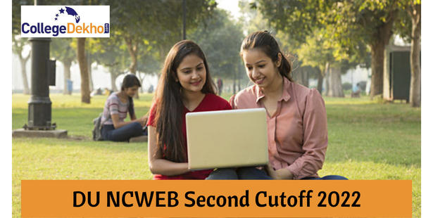 DU NCWEB Second Cutoff 2022 (Today) Live Updates: College-wise cutoff marks to be released at admission.uod.ac.in