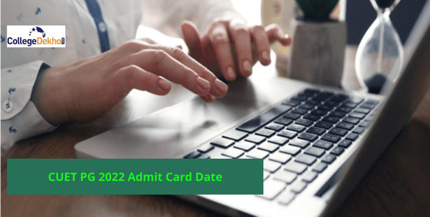 CUET PG 2022 Admit Card Date: Know when admit card is expected