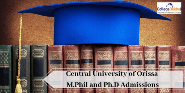 Central University of Orissa PhD and MPhil Admissions 2019 - Dates, Eligibility, Application Form and Selection Process 