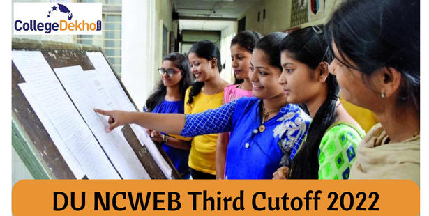 DU NCWEB Third Cutoff 2022 (Released) Live Updates: B.A and B.Com College-wise cutoff marks released at admission.uod.ac.in