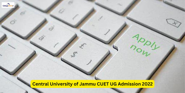 Central University of Jammu CUET UG Admission 2022 Application Form Released; Last Date, Important Instructions
