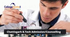 Chhattisgarh B.Tech Admission/ Counselling 2023 - Check Dates, Entrance Exam, Registration, Merit List, Seat Allotment