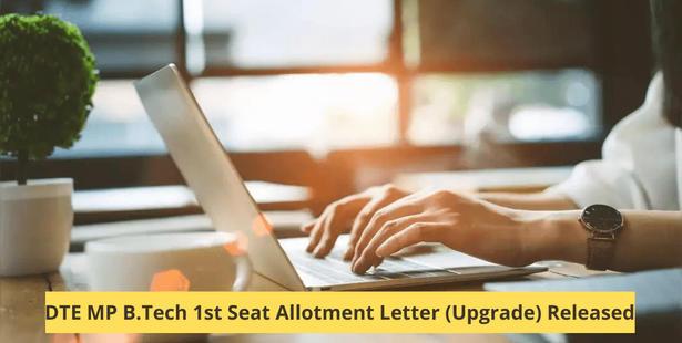 DTE MP B.Tech 2nd Seat Allotment Letter (Upgrade) Released: Link to Download Allotment Letter, Important Instructions